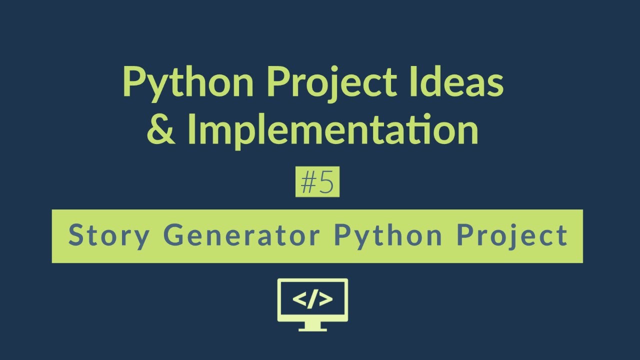 Story Generator Python Project | Python Project For Beginners - #5 ...