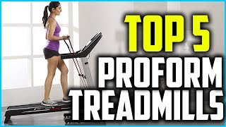 Top 5 Best Proform Treadmills In 2020