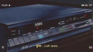 arijit singh - chunar (trush lofi remix)