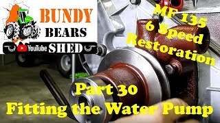 MF135 6 Speed Restoration #30 Fitting the Water Pump