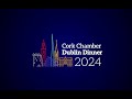 Cork Chamber Dublin Dinner 2024