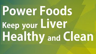 KEEP YOUR LIVER HEALTHY AND CLEAN - GOOD FOOD GOOD HEALTH - BENEFITS OF WELLNESS