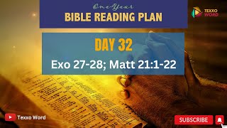 DAY 32 - ONE YEAR BIBLE READING PLAN AUDIO (Exo 27-28; Matt 21:1-22)