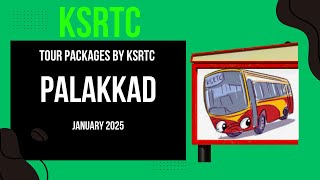 KSRTC TOUR PACKAGES FROM PALAKKAD DEPOT | BUDGET TOUR TRIPS BY KSRTC | BUDGET TRAVEL PACKAGES