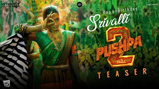 Pushpa 2 Srivalli's FIRST look Teaser | Allu Arjun | Rashmika Mandanna | Sukumar | Tupaki Filmy