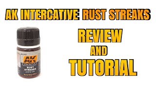 AK Interactive Rust Streaks Review And Tutorial