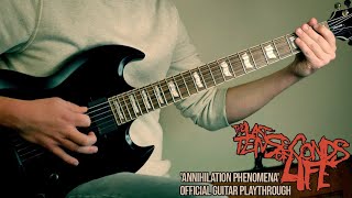 The Last Ten Seconds of Life - Annihilation Phenomena (Official Guitar Playthrough)