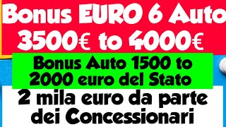 BONUS Auto 3500 to 4000 euro