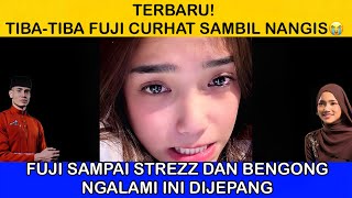 TERBARU! TIBA-TIBA FUJI CURHAT SAMBIL NANGIS NGALAMINYA#fujiaisarterbaru , #aisar, #fujiaisarterbaru