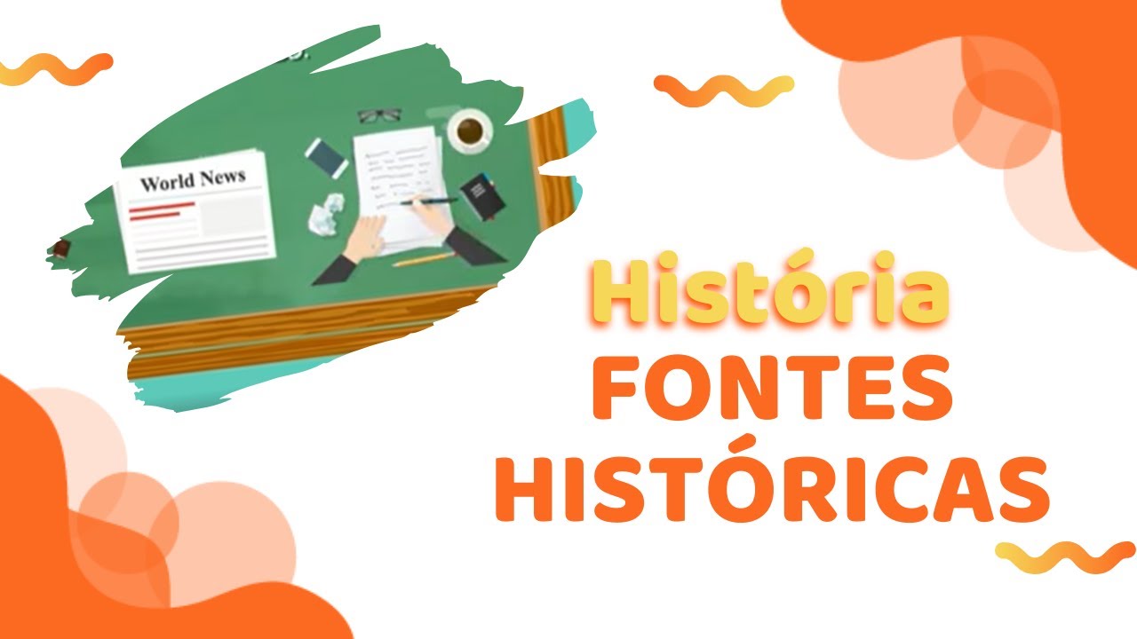 FONTES HISTÓRICAS - O Que é Documento Histórico? | História - YouTube