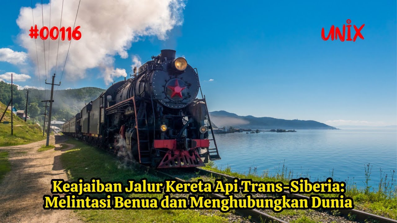 Keajaiban Jalur Kereta Api Trans Siberia Melintasi Benua Dan