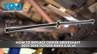 How to Replace Center Driveshaft 2013-2018 Toyota RAV4 2.5L L4