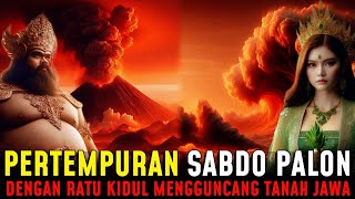 TERUNGKAP !! PERTEMPURAN SABDO PALON DENGAN RATU KIDUL YANG MENGGUNCANG TANAH JAWA