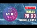 É AGORA LIVE PK XD - ROBLOX + STUMBLE GUYS TUDO JUNTO E MISTURADO COM MUITA DIVERSÃO