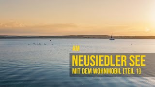 NEUSIEDLER SEE mit dem Wohnmobil | Radtour | Windsurfen | Podersdorf, Illmitz, Zicksee | Stellplatz