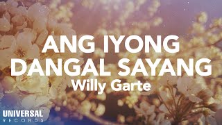 Willy Garte - Ang Iyong Dangal Sayang (Official Lyric Video)