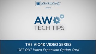 VIO 4K Video Series #5 - OPT OUT VIO4K Video Expansion Card