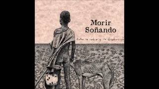 Morir Soñando - Morir Soñando