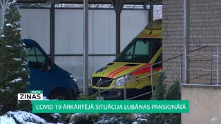 ReTV: Covid-19 ārkārtējā situācija Lubānas pansionātā