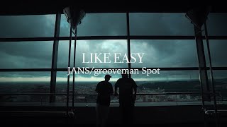 JANS - LIKE EASY (Prod. by grooveman Spot) [OFFICIAL MUSIC VIDEO]