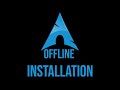 Arch Linux Offline Installation