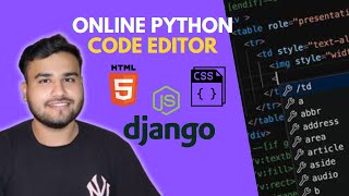 Build an Online Python Code Editor with Django | Full Project Tutorial 🚀