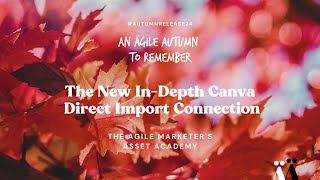 New In-Depth Connection on Ägile Ässets: Canva with Bulk Import!