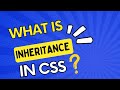 What is Inheritance in CSS? Short Tutorial on CSS INHERITANCE. #css