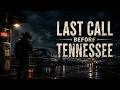 Last Call Before Tennessee | Dark Southern Blues