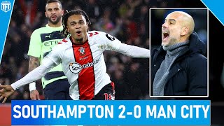 MAN CITY EMBARRASSED & OUT! Southampton 2-0 Man City Highlights