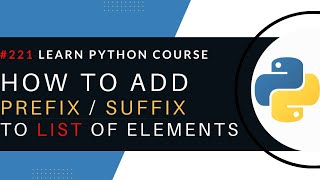 #221 Python Full Course Prefix and Suffix List of Elements