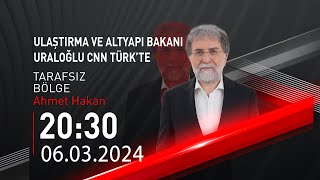 🔴 #CANLI | Ahmet Hakan ile Tarafsız Bölge | 6 Mart 2024 | HABER #CNNTÜRK