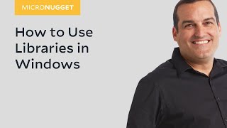 MicroNugget: How to Use Libraries in Windows