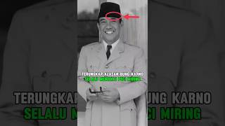 TERBONGKAR, INI ALASAN PRESIDEN SOEKARNO SELALU MEMAKAI PECI MIRING #presidensoekarno