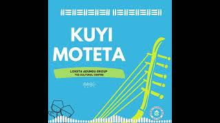 Kuyi Muteta – Loketa Kakwa Adungu Group - Yei Cultural Centre