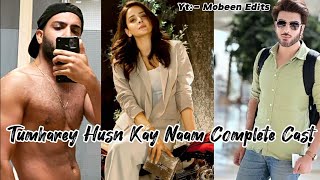 Tumharey Husn Kay Naam Complete Cast | Saba Qamar | Imran Abbas | Green Entertainment | Mobern Edits