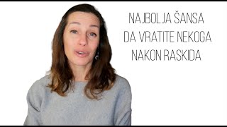 Najbolja šansa da vratite nekoga posle raskida