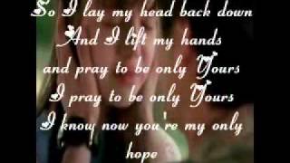 Only Hope-Mandy Moore (A Walk to Remember Soundtrack) with Lyrics
