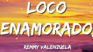 Loco enamorado - Remmy Valenzuela Letra
