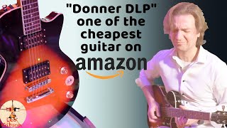 DONNER DLP 124S: A perfect guitar for beginners? | Cheapest guitar on Amazon