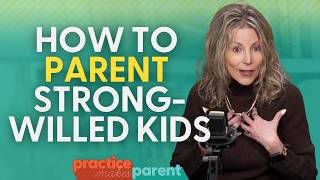 How to Guide Strong-Willed Children with Love, Prayer, and Discipline