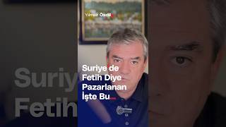 Suriye'de Fetih Diye Pazarlanan İşte Bu... - Yılmaz Özdil