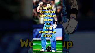 Top 10 Batsman With Most Runs In T20 World Cup 2022 #shorts #cricket #viral