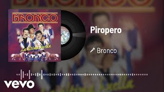 Bronco - Piropero (Audio)