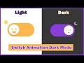 Switch Animation Dark Mode On Click - HTML, CSS & Javascript Tutorial