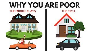 What Do The Rich Do Differently That The Poor And Middle Class Don’t - WHY YOU ARE POOR