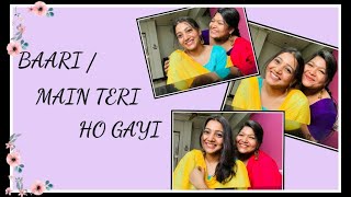 BAARI / MAIN TERI HO GAYI (COVER) | PUNJABI SONG MASHUP | MINNU \u0026 NIDHI