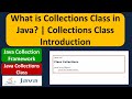 What is Collections Class in Java? | Collections Class Introduction | Java Collection Framework