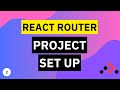 Project set up | React Router Tutorial