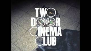 Two Door Cinema Club - Come Back Home